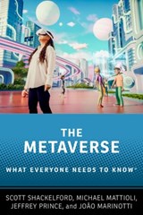 The Metaverse - Scott (Provost Professor of Business Law and Ethics Shackelford ; Michael (Professor of Law and Louis F. Niezer Faculty Fellow Mattioli ; Jeffrey (Professor and Chair of Business Economics and Public Policy Prince ; Joao (Associate Professor of Law Marinotti - 9780197759448