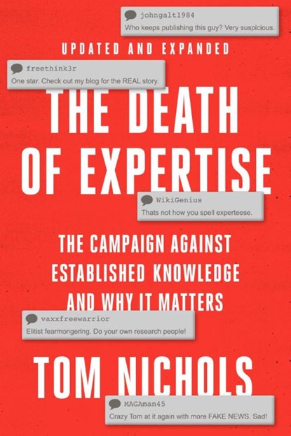 The Death of Expertise, Tom (Staff writer at The Atlantic and Professor Emeritus Nichols - Paperback - 9780197763834