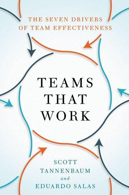 Teams That Work, Scott (President Tannenbaum ; Eduardo (Allyn R. & Gladys M. Cline Professor and Chair of the Department of Psychological Sciences Salas - Paperback - 9780197764596