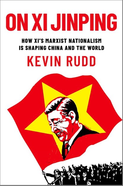 On Xi Jinping, Kevin (Former Prime Minister Rudd - Gebonden - 9780197766033