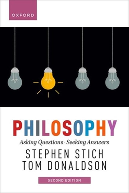 Philosophy, 2e, STEPHEN (,  Rutgers University) Stich ; Thomas, PHD (, Simon Fraser University) Donaldson - Paperback - 9780197768013