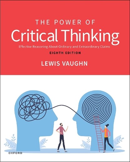 The Power of Critical Thinking, Lewis Vaughn - Paperback - 9780197768204