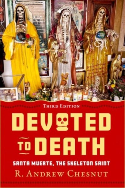 Devoted to Death, R. Andrew (Bishop Walter F. Sullivan Chair in Catholic Studies and Professor of Religious Studies Chesnut - Paperback - 9780197769133