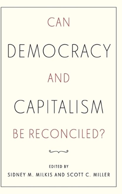 Can Democracy and Capitalism Be Reconciled?, Scott C. (Assistant Professor of Business Administration Miller - Gebonden - 9780197774694