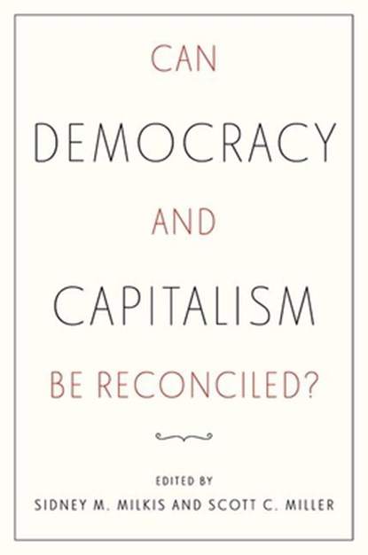 Can Democracy and Capitalism Be Reconciled?, Scott C. (Assistant Professor of Business Administration Miller - Paperback - 9780197774700