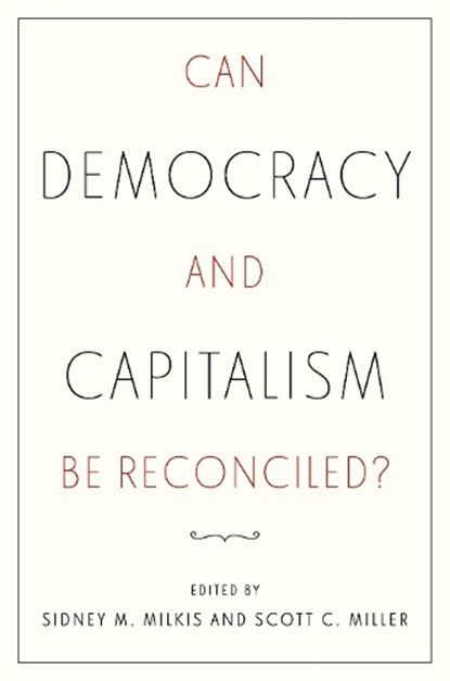 Can Democracy and Capitalism Be Reconciled?, Scott C. (Assistant Professor of Business Administration Miller - Paperback - 9780197774700