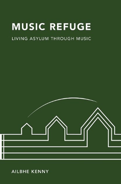 Music Refuge, Ailbhe (Associate Professor of Music Education Kenny - Gebonden - 9780197780138