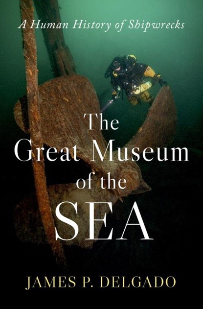 The Great Museum of the Sea, James P. (Senior Vice President Delgado - Gebonden - 9780197780756