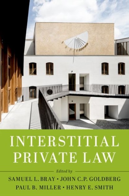 Interstitial Private Law, Samuel L. (Professor Bray ; John C.P. (Professor Goldberg ; Paul B. (Professor of Law and Associate Dean for International and Graduate Programs Miller - Gebonden - 9780197783627