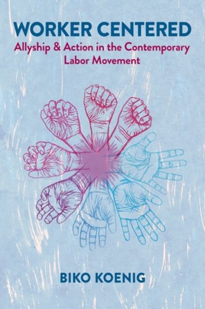 Worker Centered, Biko (Assistant Professor Koenig - Paperback - 9780197784907