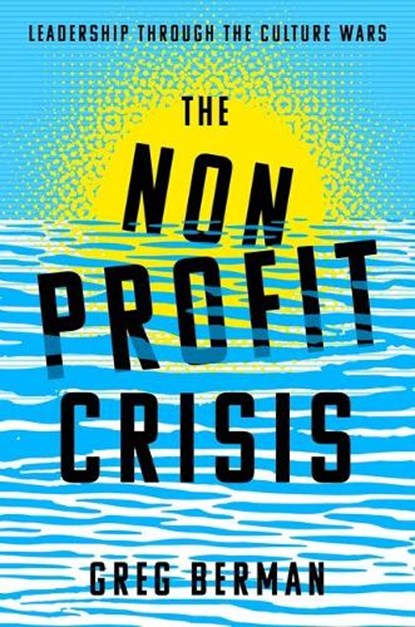The Nonprofit Crisis, Greg (Co-Editor Berman - Paperback - 9780197786307