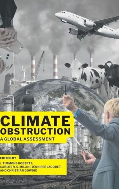 Climate Obstruction, J. Timmons (Ittleson Professor of Environment and Society Roberts ; Carlos R. S. (Professor of International Relations Milani ; Jennifer (Professor of Environmental Science and Policy Jacquet - Gebonden - 9780197787144