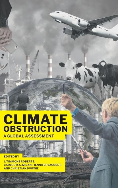 Climate Obstruction, J. Timmons (Ittleson Professor of Environment and Society Roberts ; Carlos R. S. (Professor of International Relations Milani ; Jennifer (Professor of Environmental Science and Policy Jacquet - Gebonden - 9780197787144