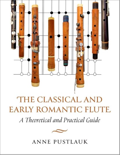 The Classical and Early Romantic Flute, Anne (Flutist Pustlauk - Paperback - 9780197790915