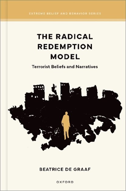 The Radical Redemption Model, Beatrice (Distinguished Professor and Chair in the History of International Relations de Graaf - Gebonden - 9780197792469