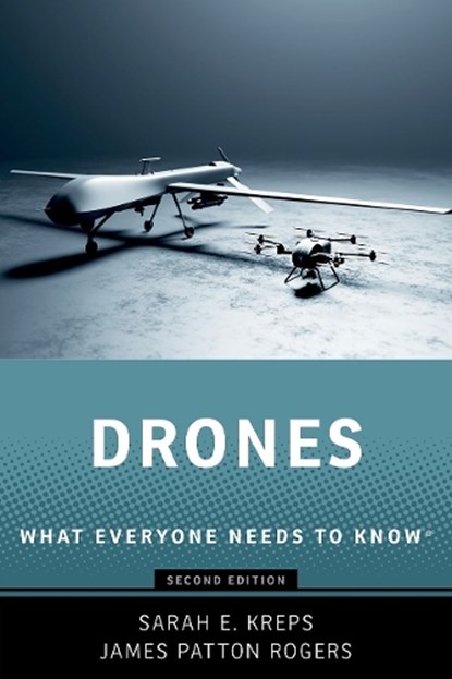 Drones, Sarah E. (John L. Wetherill Professor in the Department of Government Kreps ; James Patton (Executive Director of the Brooks Tech Policy Institute Rogers - Gebonden - 9780197795637