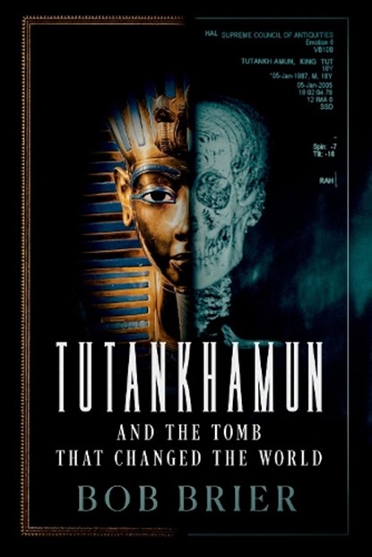 Tutankhamun and the Tomb that Changed the World, Bob (Senior Research Fellow at the C.W. Post Campus Brier - Paperback - 9780197800409