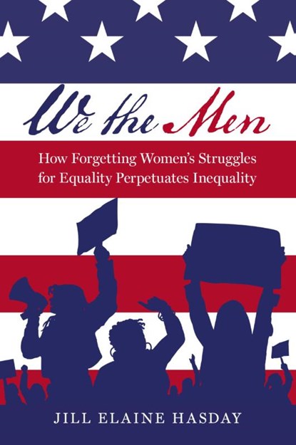 We the Men, Jill Elaine (Distinguished McKnight University Professor and Centennial Professor of Law Hasday - Gebonden - 9780197800805