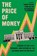 The Price of Money, Jamie (Chief European Economist Rush ; Tom (Chief Economist Orlik ; Stephanie (Global Head of Economics and Government Flanders - Paperback - 9780197800911