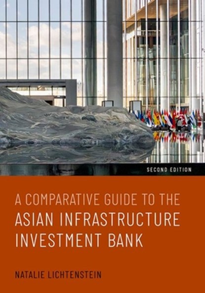 A Comparative Guide to the Asian Infrastructure Investment Bank, Natalie (Former Inaugural General Counsel Lichtenstein - Gebonden - 9780197823088