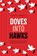 Doves into Hawks, Sarah (Associate Professor Maxey - Paperback - 9780197832707