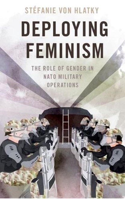 Deploying Feminism, Stefanie (Canada Research Chair in Gender von Hlatky - Paperback - 9780197834497