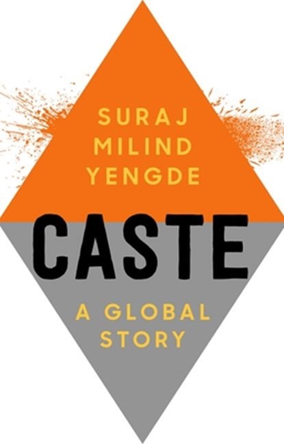 Caste: A Global Story, Suraj Milind Yengde - Gebonden - 9780197839850