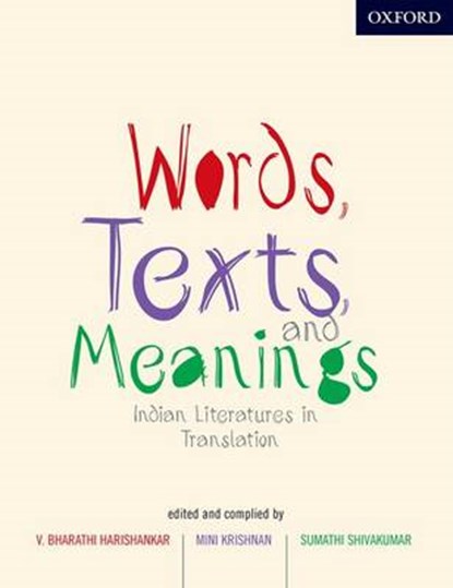 Words, Texts, and Meanings, V.Bharathi Harishankar ; Mini Krishnan ; Sumathi Shivakumar - Paperback - 9780198096283