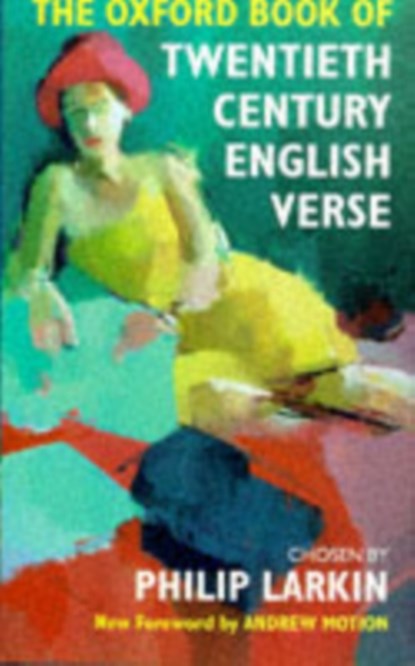 The Oxford Book of Twentieth Century English Verse, Philip Larkin - Gebonden - 9780198121374