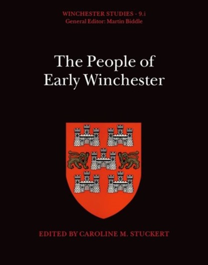 The People of Early Winchester, CAROLINE M. (SENIOR ASSOCIATE,  Senior Associate, Winchester Research Unit) Stuckert - Gebonden - 9780198131700