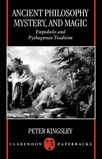 Ancient Philosophy, Mystery, and Magic, Kingsley - Paperback - 9780198150817