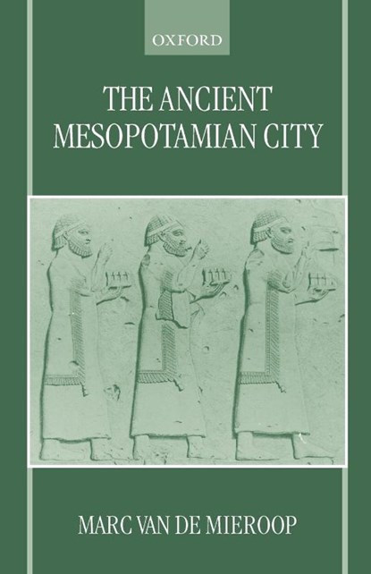 The Ancient Mesopotamian City, Mieroop - Paperback - 9780198152866