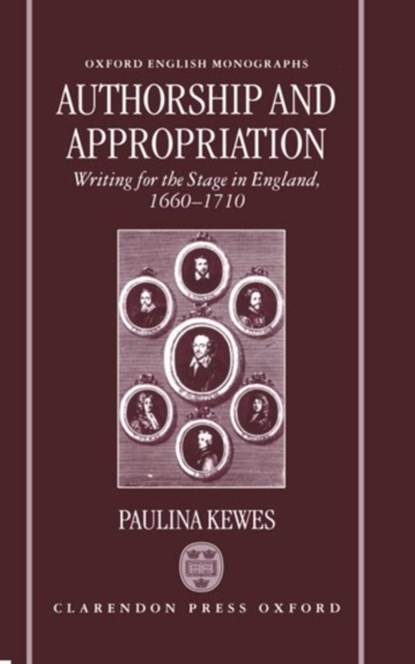Authorship and Appropriation, PAULINA (LECTURER IN ENGLISH,  Department of English, Lecturer in English, Department of English, University of Wales, Aberystwyth) Kewes - Gebonden - 9780198184683