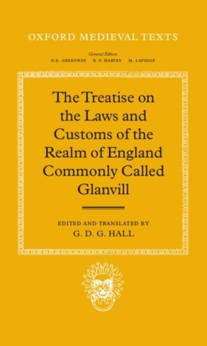 The Treatise on the Laws and Customs of the Realm of England Commonly Called Glanvill, the late G. D. G. Hall - Gebonden - 9780198221791