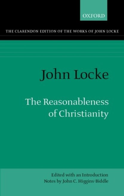 John Locke: The Reasonableness of Christianity, John Locke - Gebonden - 9780198245254