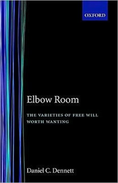Elbow Room, Daniel C. Dennett - Paperback - 9780198247906