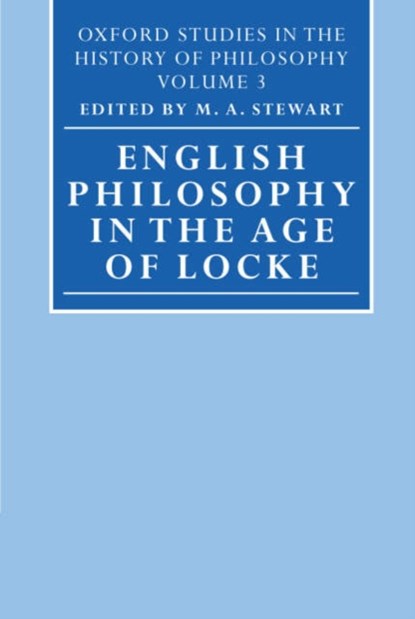 English Philosophy in the Age of Locke, M. A. (RESEARCH PROFESSOR IN THE HISTORY OF PHILOSOPHY,  Research Professor in the History of Philosophy, Universities of Aberdeen and Lancaster) Stewart - Gebonden - 9780198250968