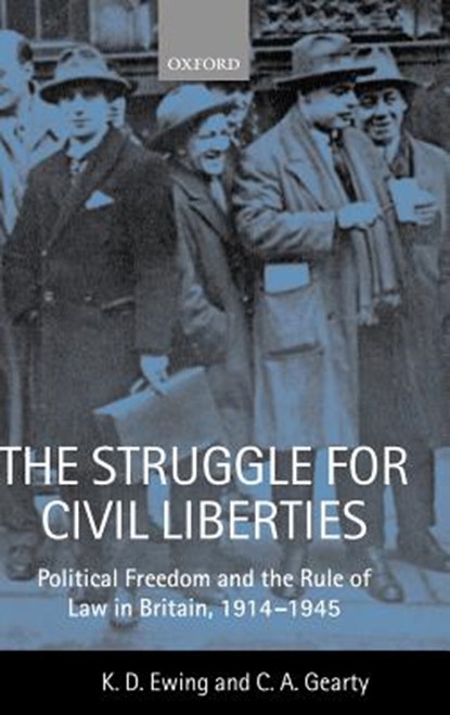 The Struggle for Civil Liberties, Keith (Professor of Public Law Ewing ; Conor Anthony (Professor of Human Rights Law Gearty - Gebonden - 9780198256656