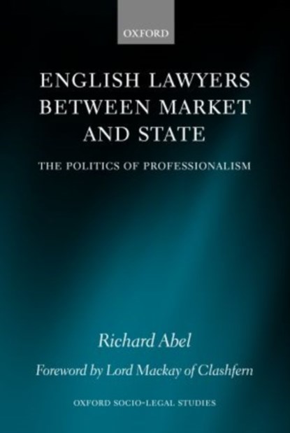 English Lawyers between Market and State, Richard L Abel - Paperback - 9780198260349