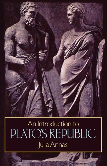 An Introduction to Plato's Republic, Julia Annas - Paperback - 9780198274292