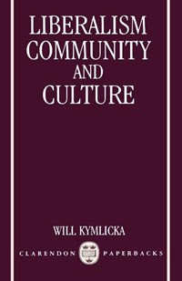 Liberalism, Community and Culture | Will Kymlicka | 