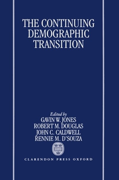 The Continuing Demographic Transition, G. W. (Professor and Co-ordinator Jones ; R. M. (Foundation Director Douglas ; J. C. (retired Caldwell - Gebonden - 9780198292579