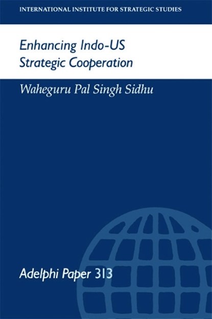 Enhancing Indo-US Strategic Cooperation, Waheguru Pal Singh Sidhu - Paperback - 9780198294092