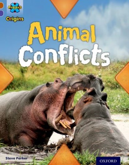 Project X Origins: Brown Book Band, Oxford Level 11: Conflict: Animal Conflicts, Steve Parker - Paperback - 9780198302940