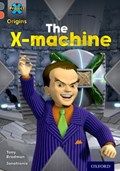Project X Origins: Grey Book Band, Oxford Level 13: Great Escapes: The X-Machine | Tony Bradman | 