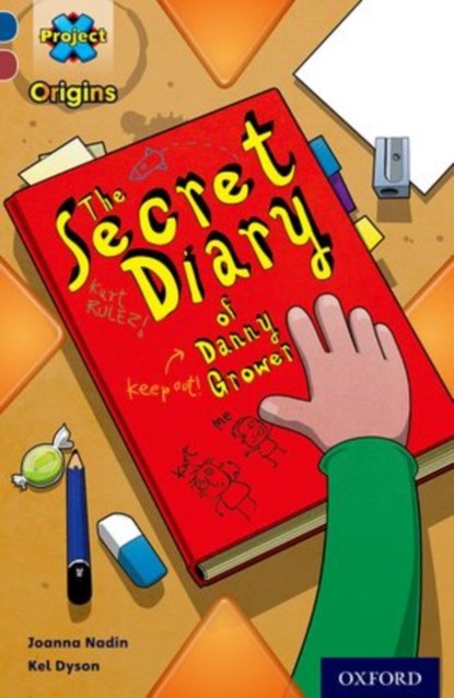 Project X Origins: Dark Blue Book Band, Oxford Level 15: Top Secret: The Secret Diary of Danny Grower, Joanna Nadin - Paperback - 9780198303336