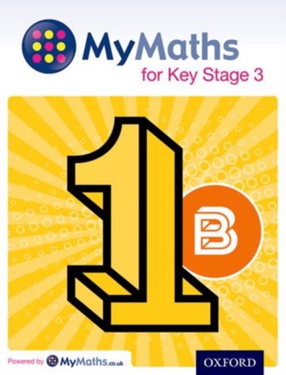 MyMaths for Key Stage 3: Student Book 1B, David Capewell ; Derek Huby ; Michael Heylings ; Ray Allan - Paperback - 9780198304487