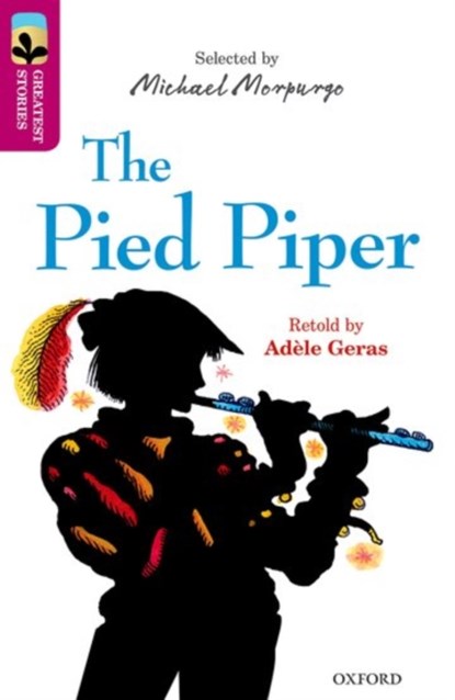 Oxford Reading Tree TreeTops Greatest Stories: Oxford Level 10: The Pied Piper, Adele Geras - Paperback - 9780198305903