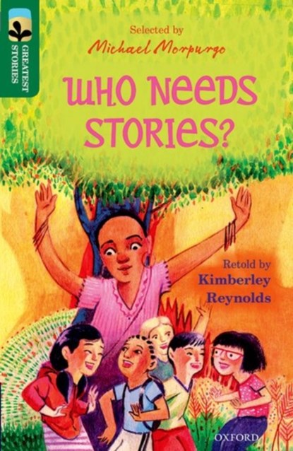 Oxford Reading Tree TreeTops Greatest Stories: Oxford Level 12: Who Needs Stories?, Kimberley Reynolds - Paperback - 9780198305989