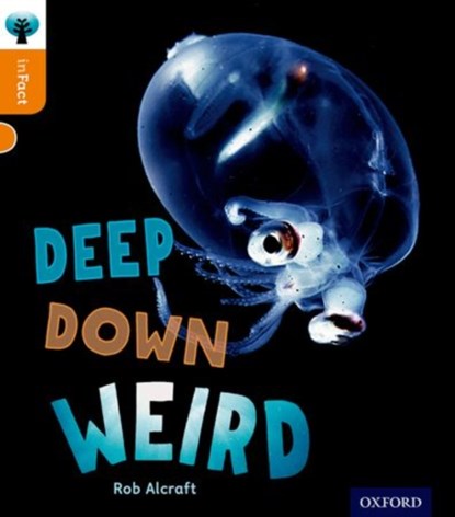 Oxford Reading Tree inFact: Level 6: Deep Down Weird, Rob Alcraft - Paperback - 9780198307952
